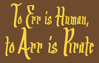 View joke - To Err is human. To Arr is pirate.